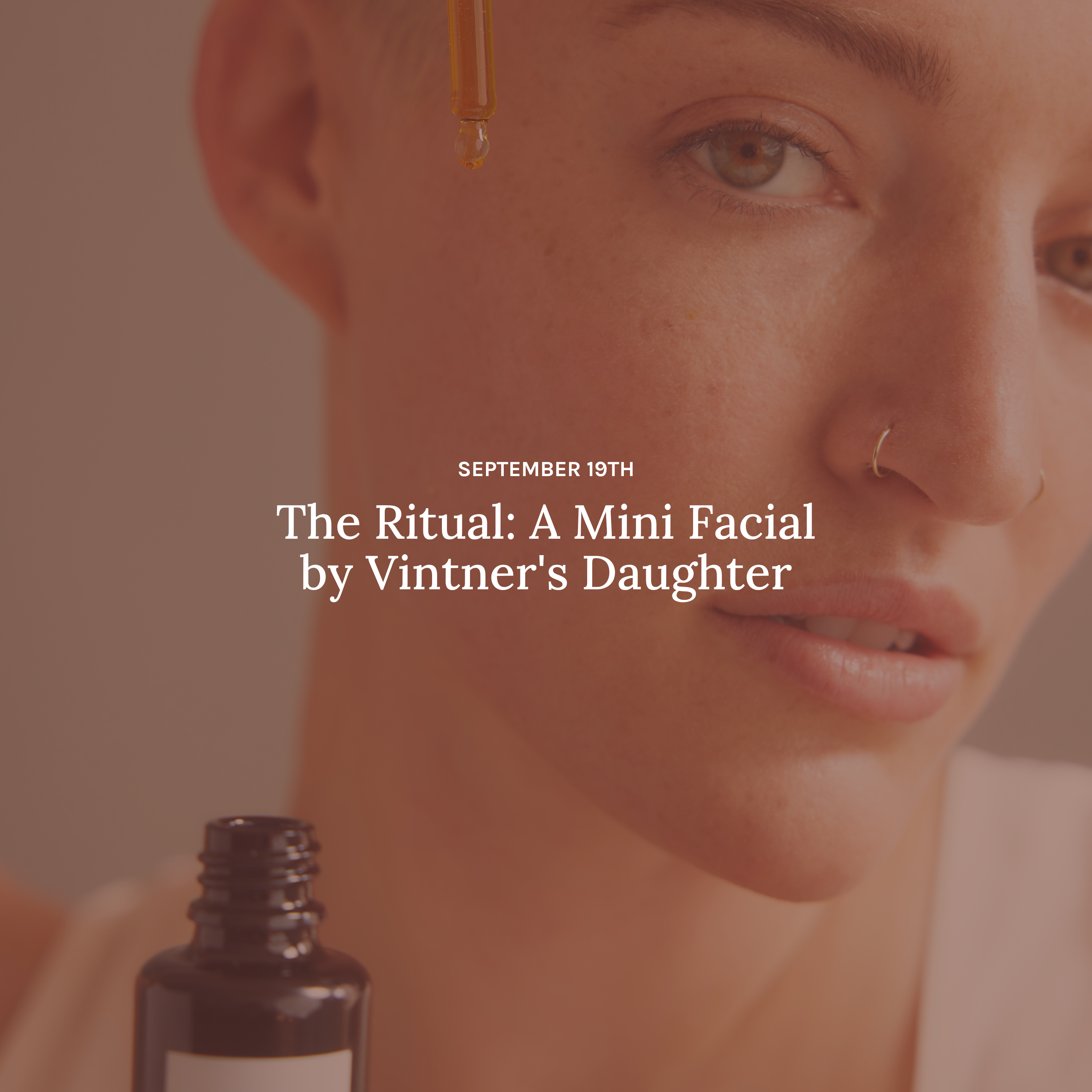 The Ritual: A Mini Facial by Vintner's Daughter 9/19