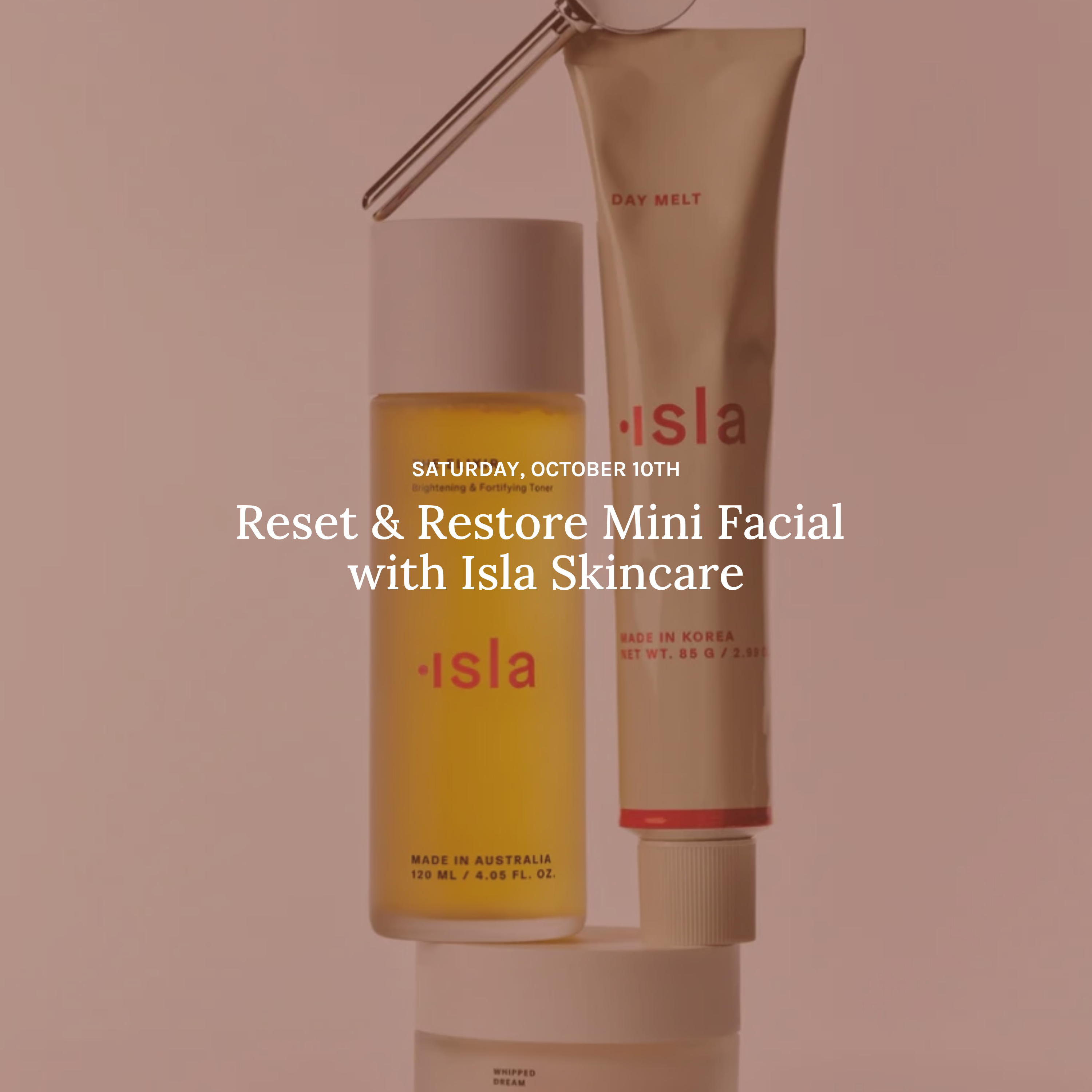 Reset & Restore Mini Facial with Isla Skincare 10/10